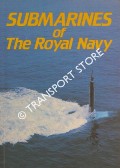 Book cover of Submarines of the Royal Navy by CRITCHLEY, Mike (ed.)
